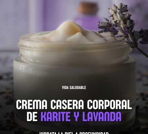 Manteca Corporal Casera de Karité y Lavanda: Hidratación Natural para tu Piel