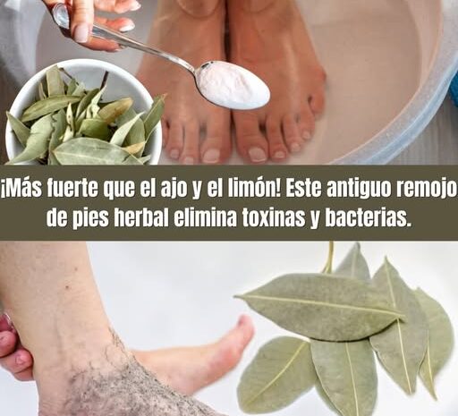 El Antiguo Remojo de Pies Herbal: Un Remedio Natural para Eliminar Toxinas y Bacterias