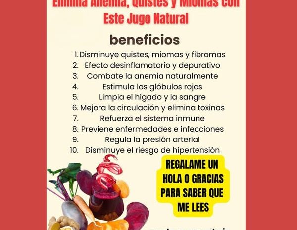 Descubre el Poder de un Jugo Natural para Combatir Anemia, Quistes y Miomas