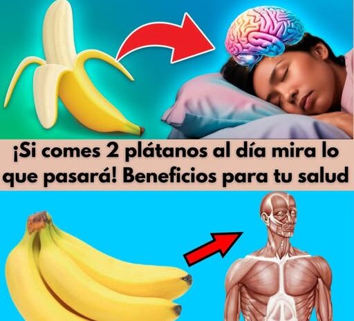 Los Increíbles Beneficios de Comer Dos Plátanos al Día
