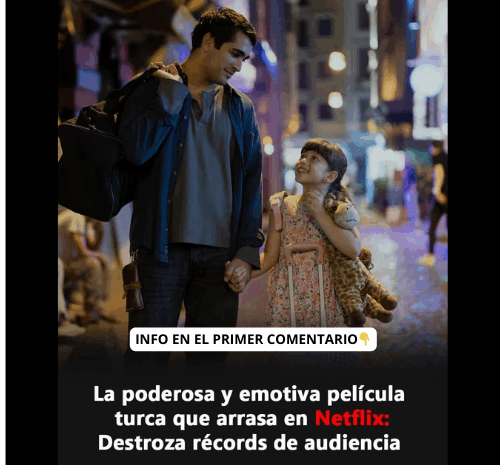 La Revolución del Cine Dramático: La Película Turca que Arrasa en Netflix