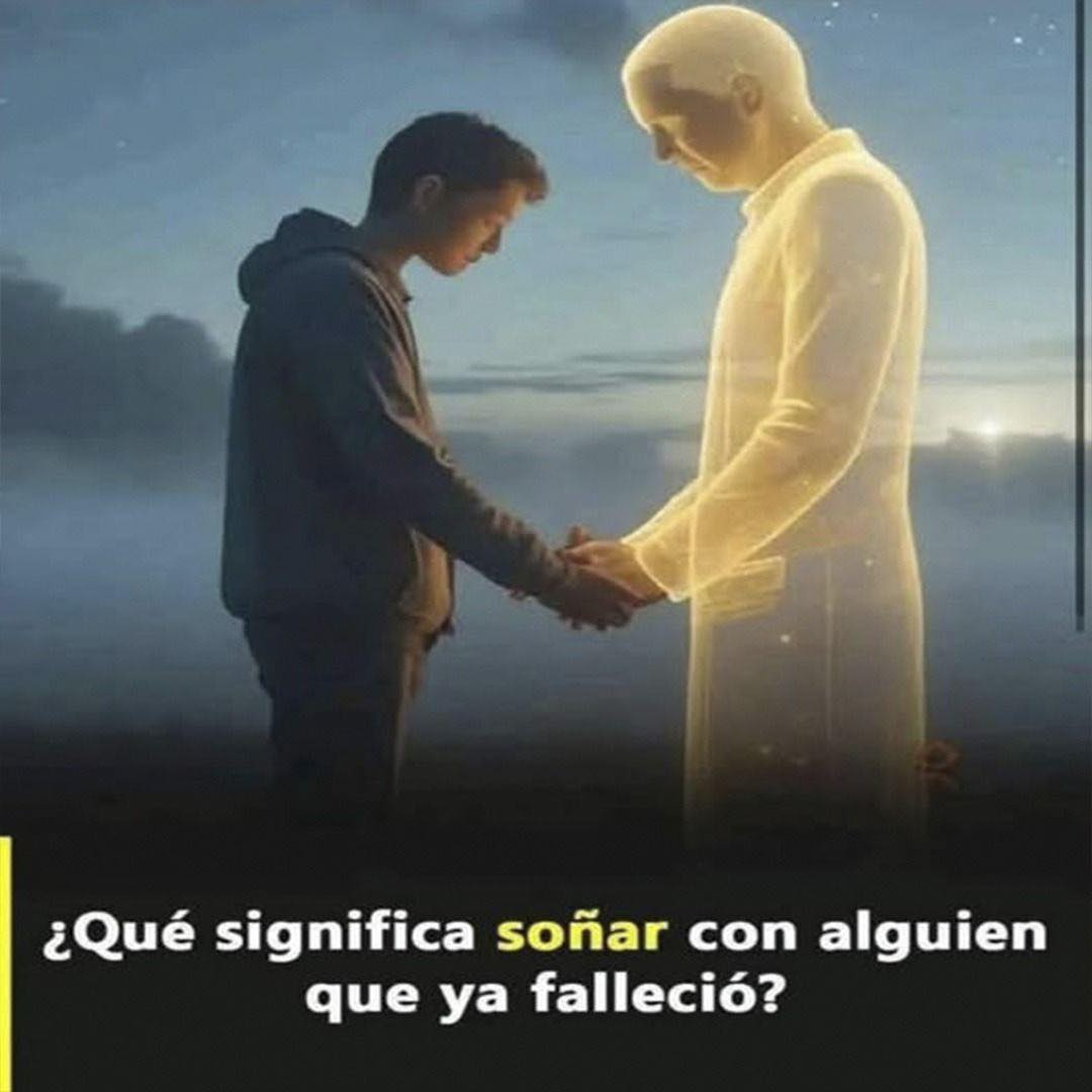 Soñar con alguien que ha fallecido
