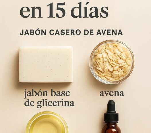 Transforma tu Piel con Jabón Casero de Avena en Solo 15 Días