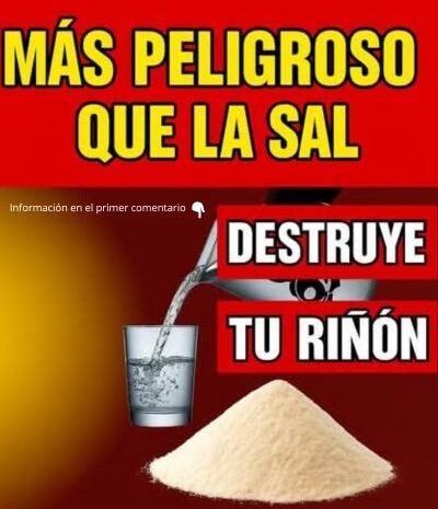 El veneno blanco que destruye tus riñones y cómo evitarlo