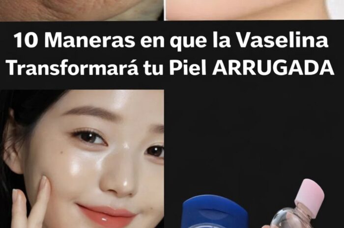 Trucos con Vaselina para Transformar la Piel Arrugada