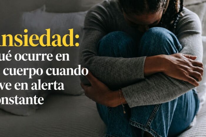 Ansiedad: Qué ocurre en tu cuerpo cuando vive en alerta constante