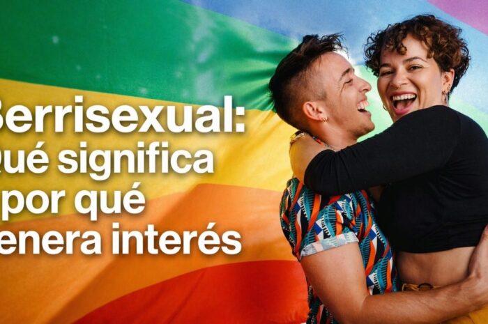 Berrisexual: Qué significa y por qué genera interés