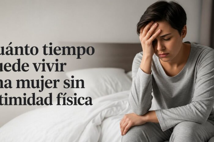Cuánto tiempo puede vivir una mujer sin intimidad física