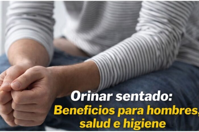 Orinar sentado: Beneficios para hombres, salud e higiene